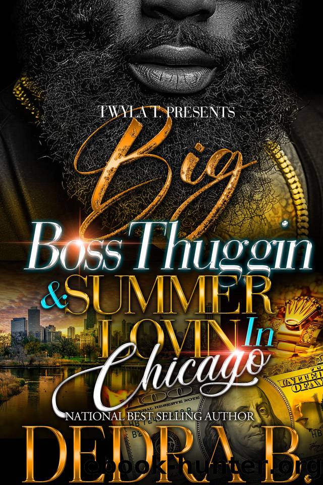 Big Boss Thuggin & Summer Lovin In Chicago by Dedra B