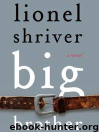 Big Brother by Lionel Shriver
