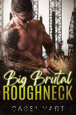 Big Brutal Roughneck (A Big Burly Romance Book 2) by Cassi Hart