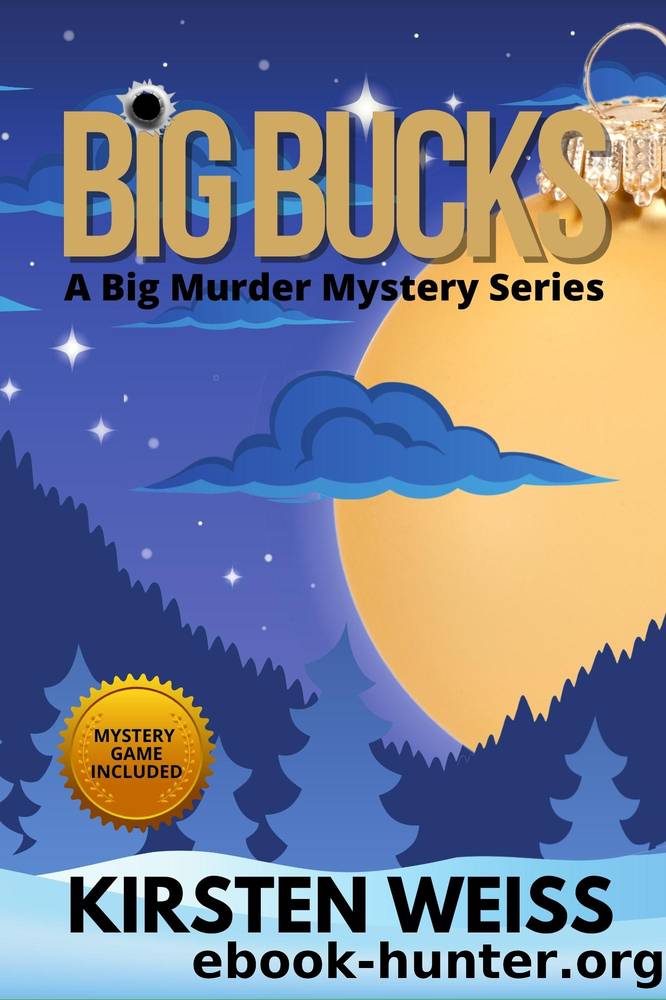 Big Bucks by Kirsten Weiss