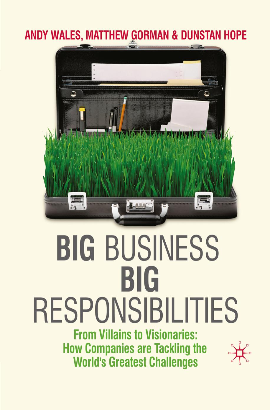Big Business, Big Responsibilities: From Villains to Visionaries (repost) by Unknow