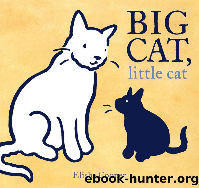 Big Cat, Little Cat by Elisha Cooper