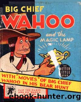 Big Chief Wahoo and the Magic Lamp (1940) BLB by Unknown