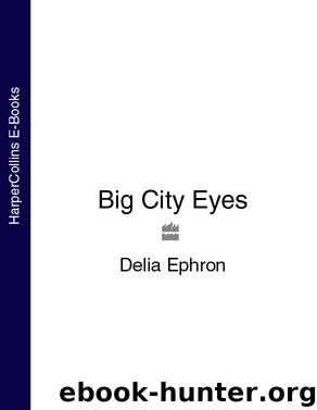 Big City Eyes by Delia Ephron