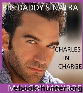 Big Daddy Sinatra: Charles In Charge (Big Daddy Sinatra Series Book 6) by Mallory Monroe