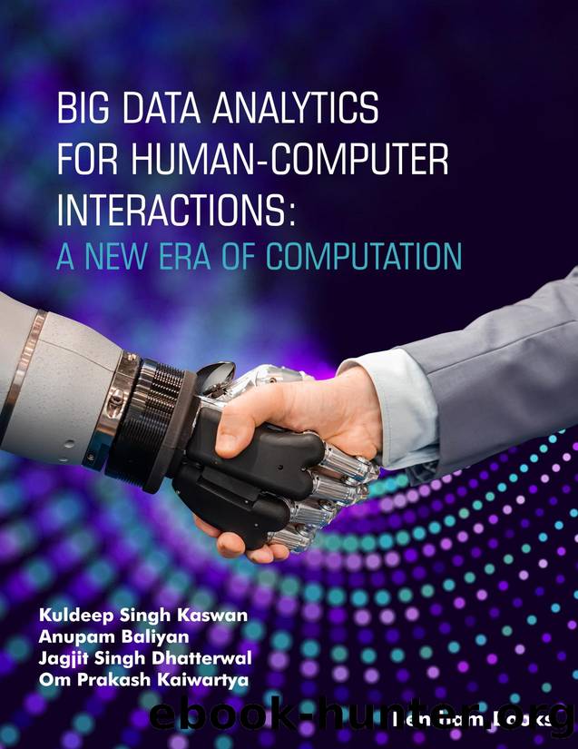 Big Data Analytics for Human-Computer Interactions: a New Era of Computation by Kaswan Kuldeep Singh;Baliyan Anupam;Dhatterwal Jagjit Singh;