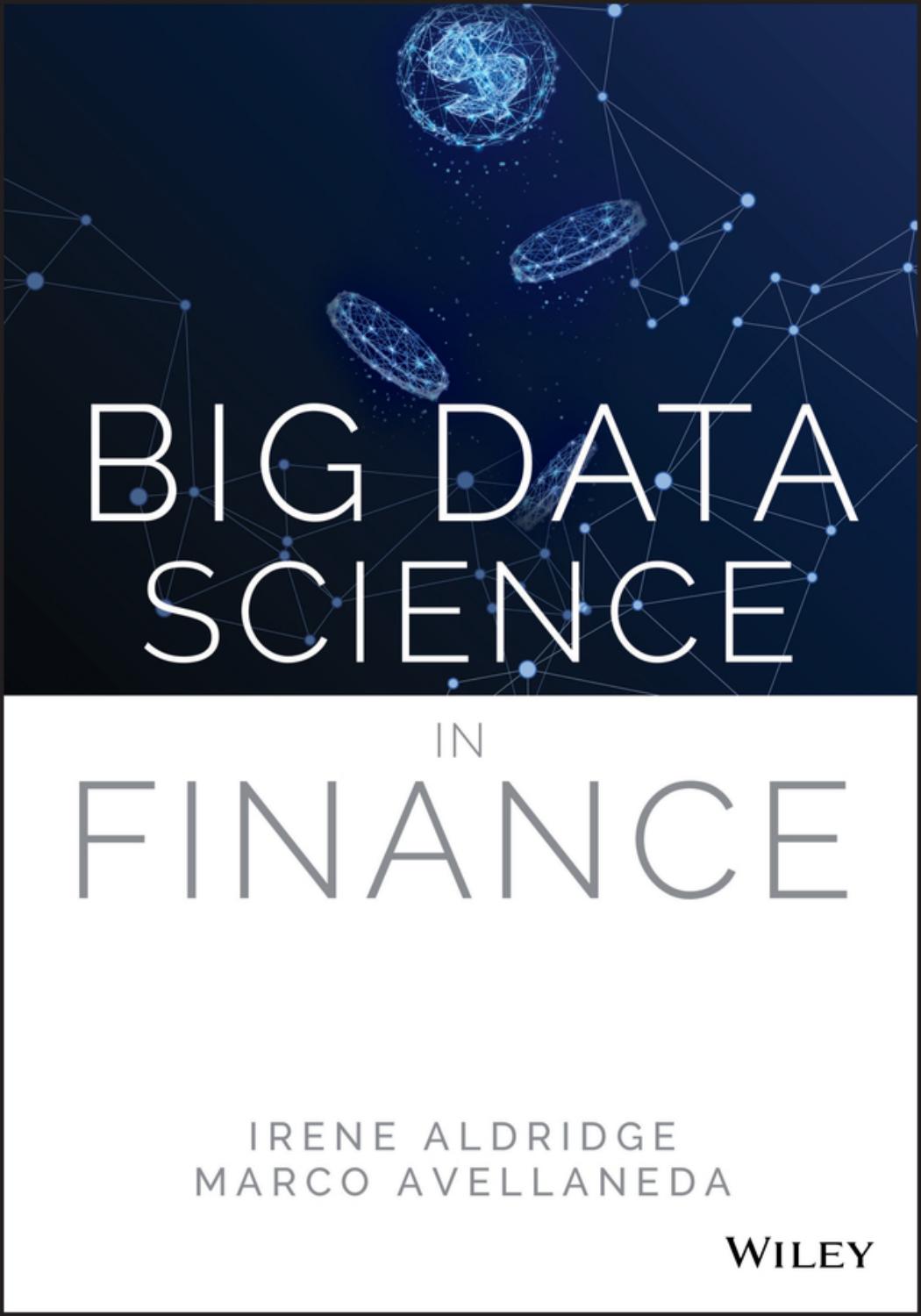Big Data Science in Finance by Irene Aldridge and Marco Avellaneda