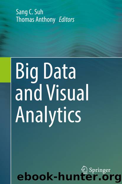 Big Data and Visual Analytics by Sang C. Suh & Thomas Anthony