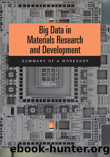 Big Data in Materials Research and Development: Summary of a Workshop by Maureen Mellody