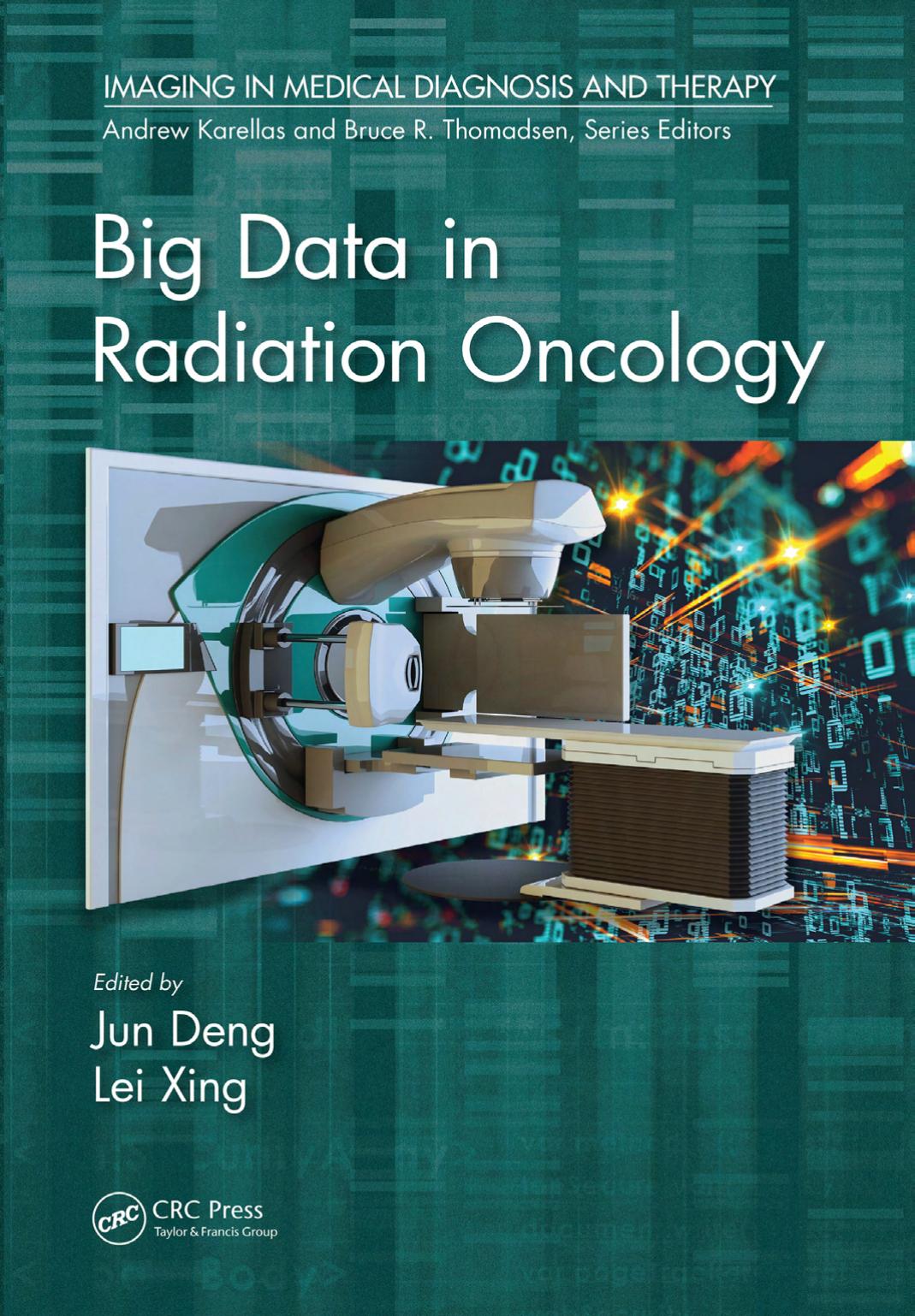 Big Data in Radiation Oncology by Jun Deng Lei Xing