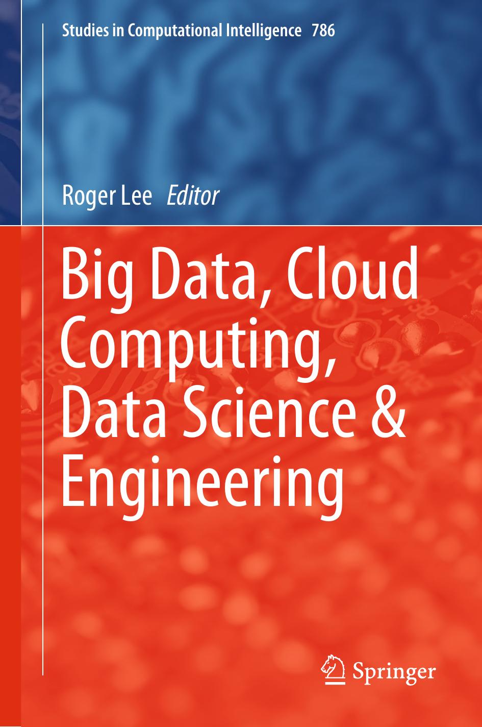 Big Data, Cloud Computing, Data Science & Engineering by Roger Lee