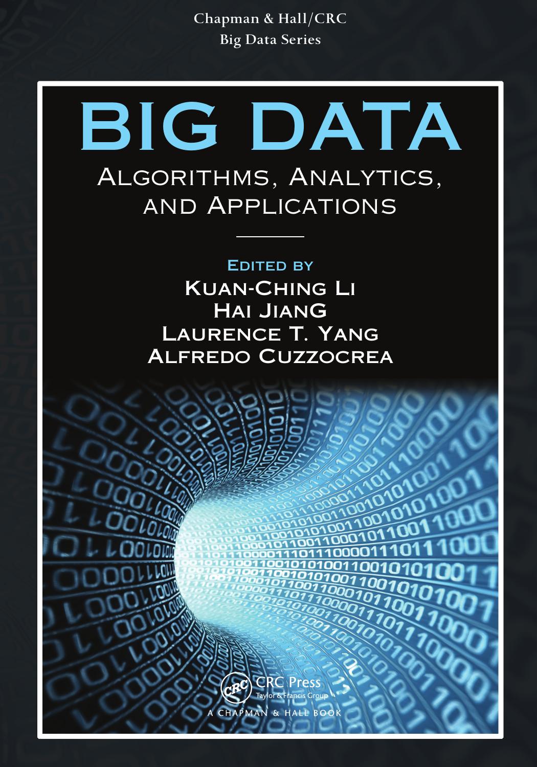 Big Data: Algorithms, Analytics, and Applications by Li Kuan-Ching Jiang Hai Yang Laurence T. Cuzzocrea Alfredo