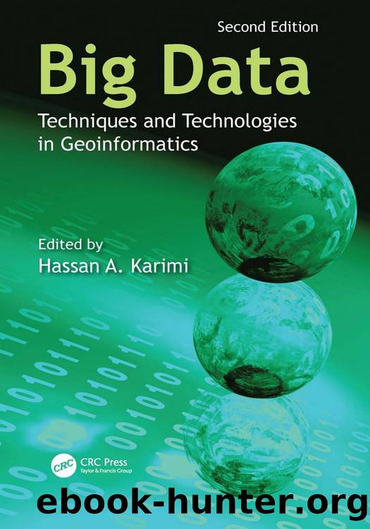 Big Data; Techniques and Technologies in Geoinformatics by Edited by Hassan A. Karimi