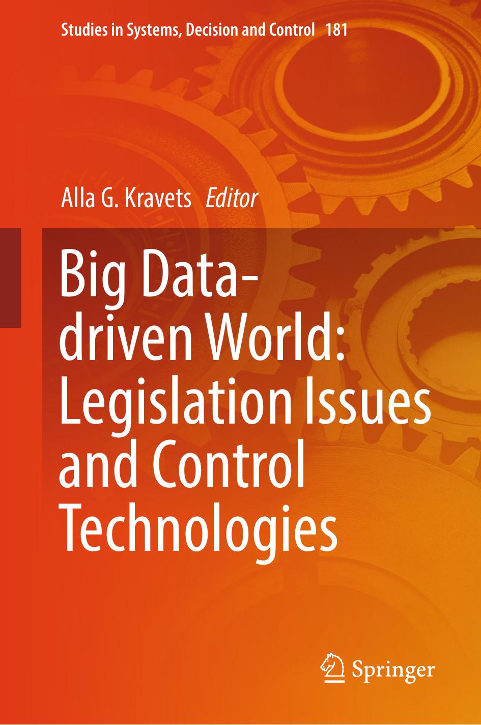 Big Data-driven World: Legislation Issues and Control Technologies by Alla G. Kravets