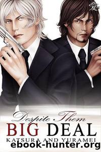 Big Deal Vol. 3: Despite Them by Katsura & Yuramei