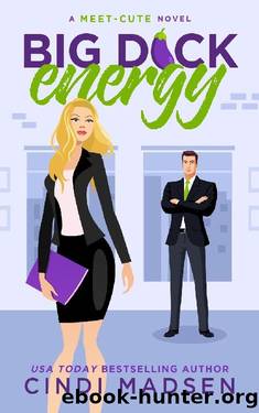 Big Dick Energy: A Meet-Cute Novel by Cindi Madsen
