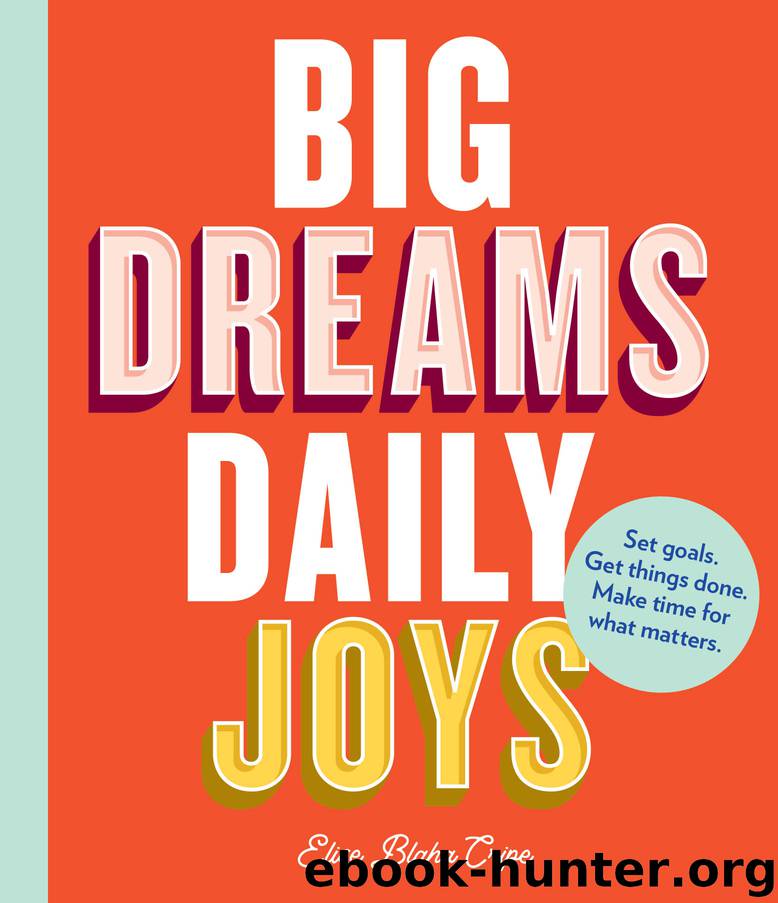 Big Dreams, Daily Joys by Elise Blaha Cripe