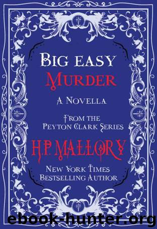 Big Easy Murder (The Peyton Clark Series Book 3) by H. P. Mallory