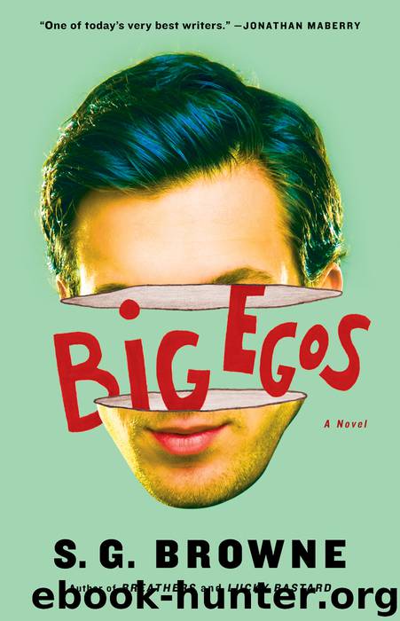 Big Egos by S.G. Browne