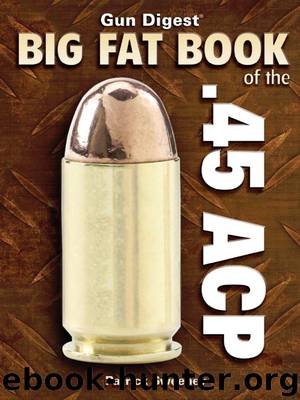 Big Fat Book of the .45 ACP by Sweeney Pat