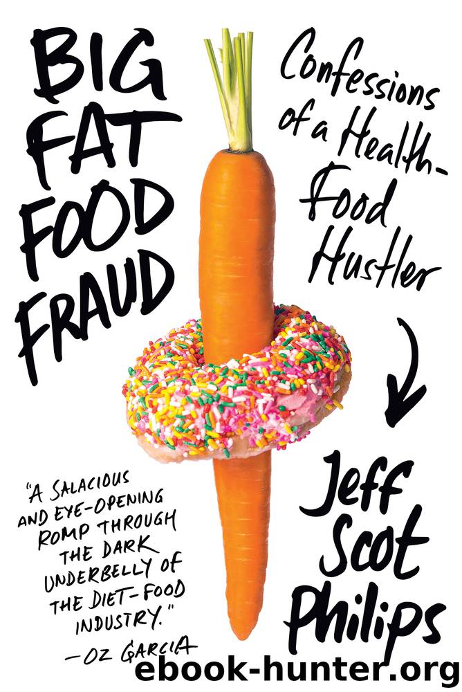 Big Fat Food Fraud by Jeff Scot Philips