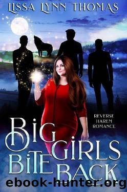 Big Girls Bite Back: a paranormal reverse harem romance by Lissa Lynn Thomas