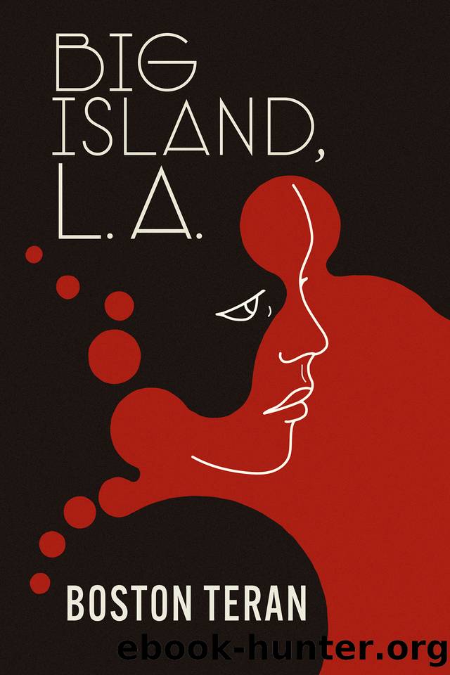 Big Island L.A. by Boston Teran