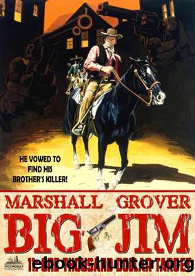 Big Jim 11 by Marshall Grover