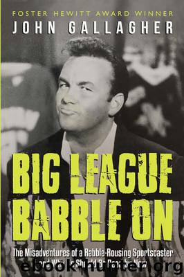 Big League Babble On by John Gallagher