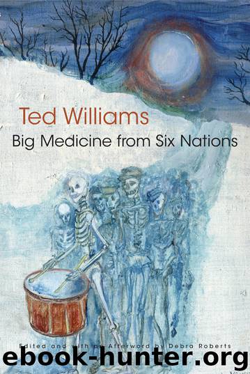 Big Medicine from Six Nations by Ted C. Williams