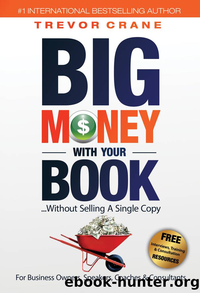 Big Money With Your Book by Trevor Crane