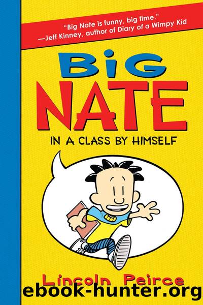 Big Nate in a Class by Himself by Lincoln Peirce