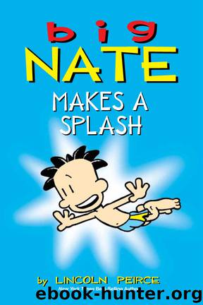 Big Nate: Makes a Splash by Peirce Lincoln