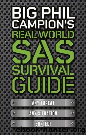 Big Phil Campionâs Real World SAS Survival Guide by Phil Campion & Julie Davies