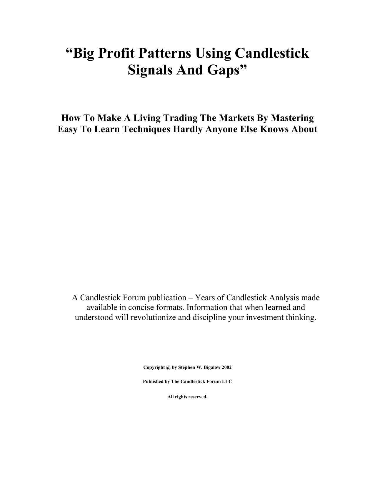 Big Profit Patterns Using Candlestick Signals and Gaps by Stephen W. Bigalow