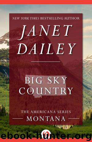 Big Sky Country: Montana by Janet Dailey