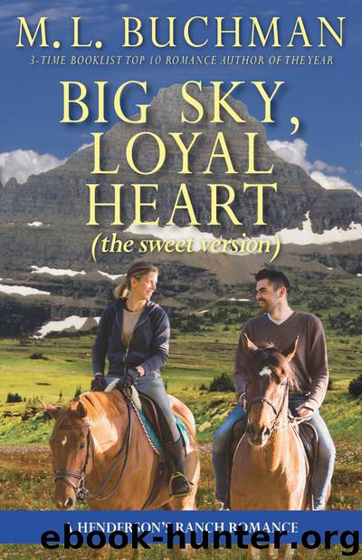 Big Sky, Loyal Heart by M. L. Buchman