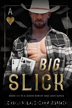 Big Slick: A Small Town Romance (A Good Run Of Bad Luck Book 7) by Giulia Lagomarsino