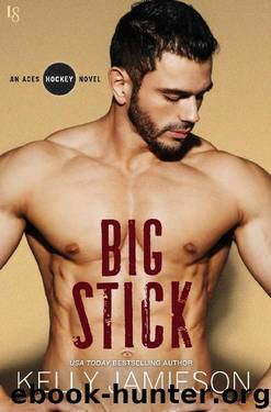Big Stick: An Aces Hockey Novel by Kelly Jamieson