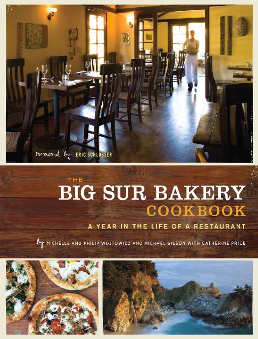 Big Sur Bakery Cookbook by Michelle Wojtowicz & Phillip Wojtowicz & Michael Gilson & Catherine Price