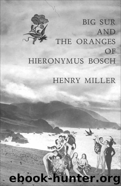 Big Sur and the Oranges of Hieronymus Bosch by Miller Henry