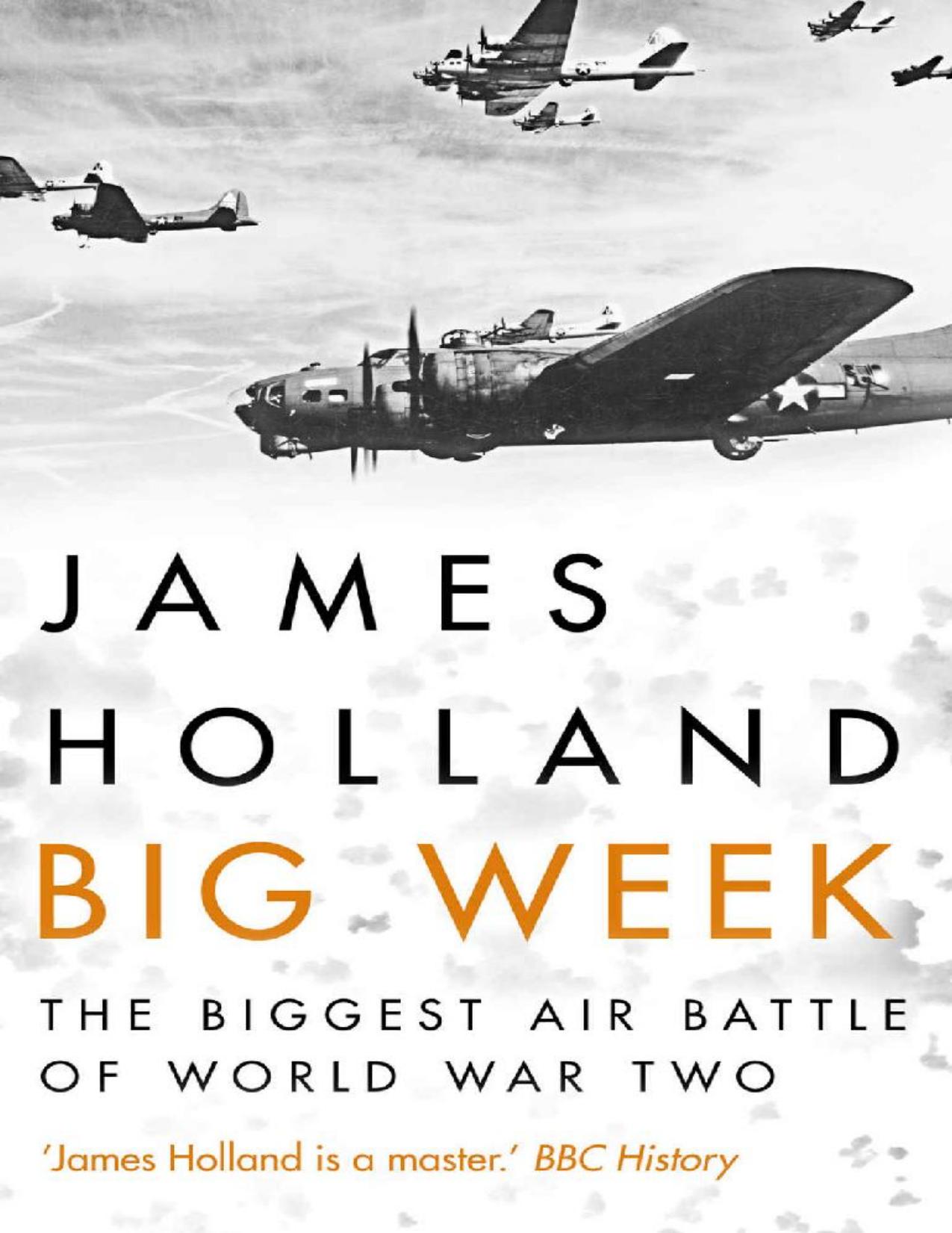 Big Week: The Biggest Air Battle of World War II by Unknow
