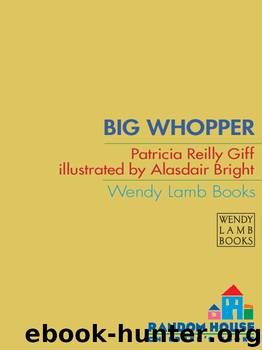 Big Whopper by Patricia Reilly Giff