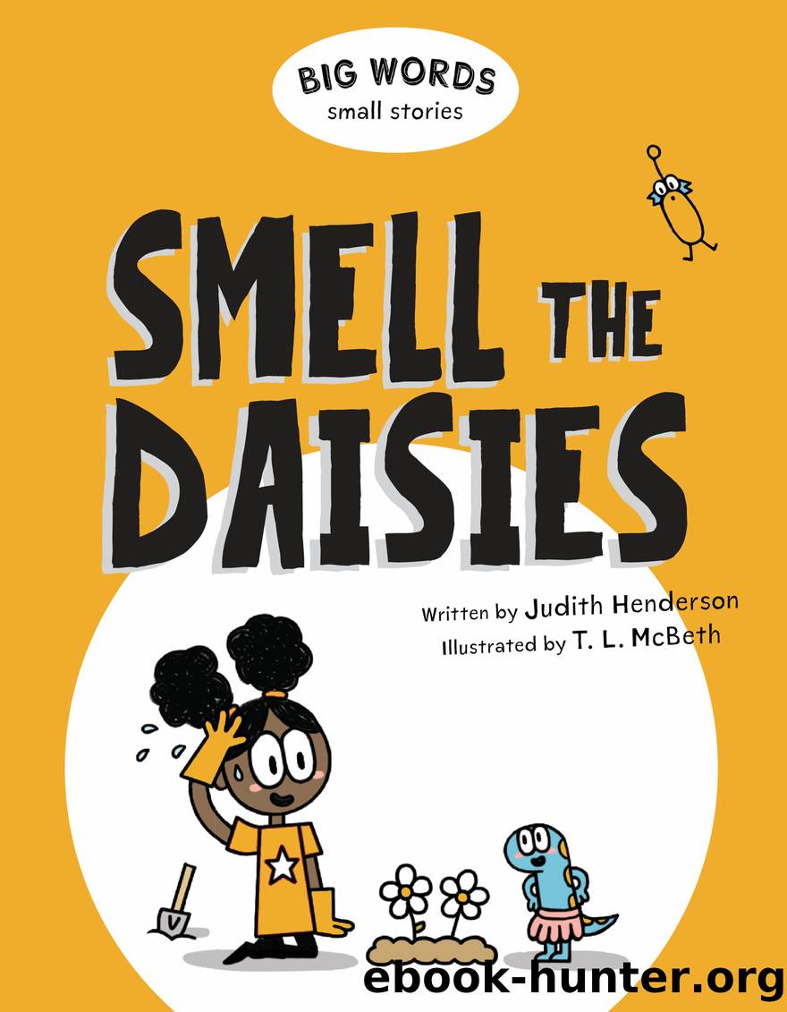 Big Words Small Stories: Smell the Daisies by Judith Henderson