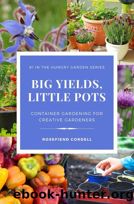 Big Yields, Little Pots by Rosefiend Cordell