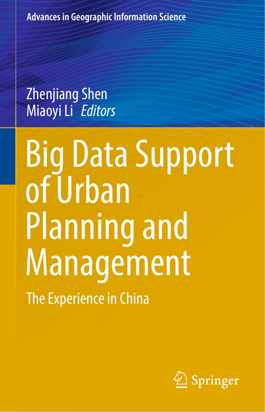 Big data support of urban planning and management : the experience in China by Li Miaoyi; Shen Zhenjiang