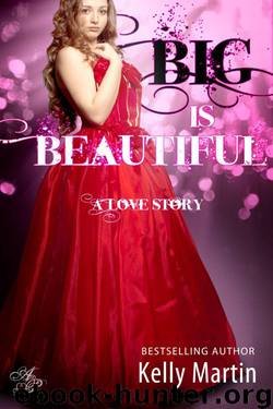Big is Beautiful by Martin Kelly
