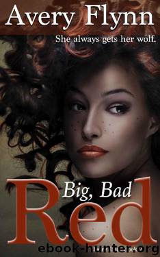 Big, Bad Red (Fairy True Book 2) by Avery Flynn