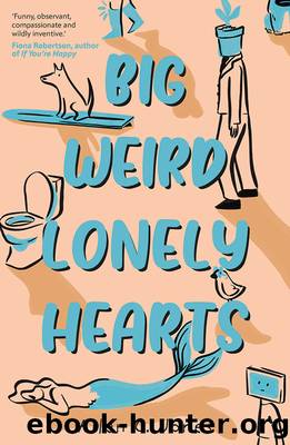 Big, Weird, Lonely Hearts by Allen C. Jones
