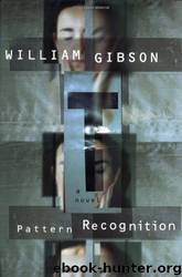 Bigend 1 - Pattern Recognition by William Gibson